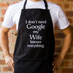 I Don't Need Google My Wife Knows Everything Apron