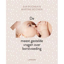 De 100 meest gestelde vragen over Borstvoeding Boek