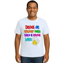 Camiseta Deixa De Encher Saco Encha Copo Personalizada