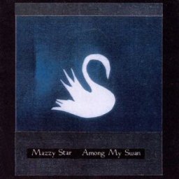 Among my swan - Mazzy Star