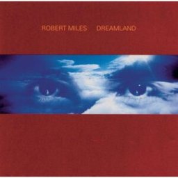 Dreamland/inclus 1 titre bonus - Robert Miles