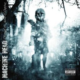 Through the ashes of empires - Machine Head