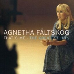Agnetha Faltskog - That's Me: Greatest Hits