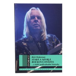 kniha Stará a nevrlá rocková hvězda - Wakeman Rick - KOS012