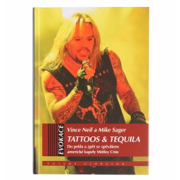 kniha Tattoos & Tequila - Vince Neil, Mike Sagar - VOL041
