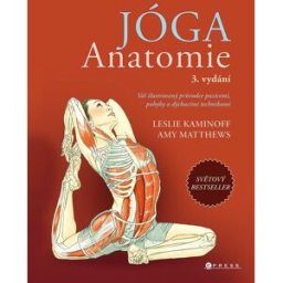 CPress Jóga Anatomie: Váš ilustrovaný průvodce pozicemi, pohyby a dýchacími technikami