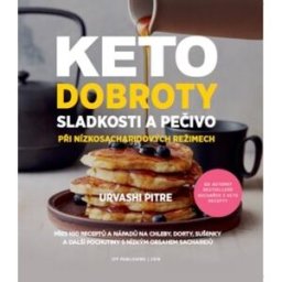 IFP Publishing Keto dobroty: Sladkosti a pečivo při nízkosacharidových režimech