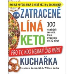 IFP Publishing Zatraceně líná keto kuchařka: Pro ty, kdo nemají čas vařit
