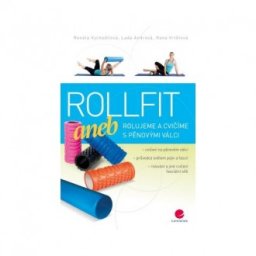 Rollfit aneb rolujeme a cvičíme s pěnovými válci
