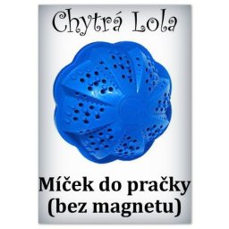 Chytrá Lola - Míček do pračky (bez magnetu) (MP01)