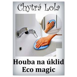 Chytrá Lola - Houba na úklid Eco magic (HU01)
