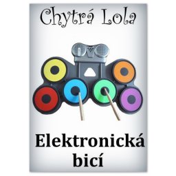 Chytrá Lola - Elektronická bicí (EB01)