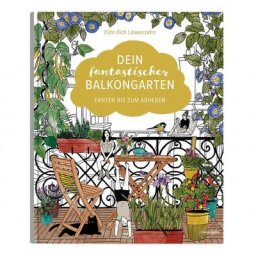 Dein fantastischer Balkongarten