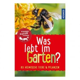 Was lebt im Garten? Kindernaturführer