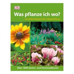Was pflanze ich wo?