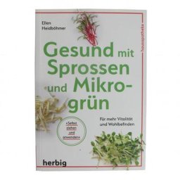 Heidböhmer, Gesund mit Sprossen und Mikrogrün
