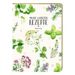 Meine liebsten Rezepte - Einschreibbuch (Garten)