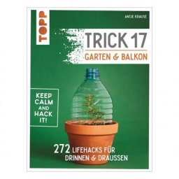Trick 17 - Garten & Balkon