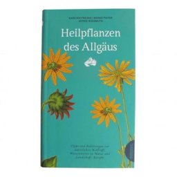 Freund, Heilpflanzen des Allgäus