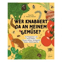 Wer knabbert da an meinem Gemüse?