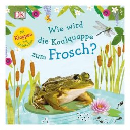Wie wird die Kaulquappe zum Frosch?