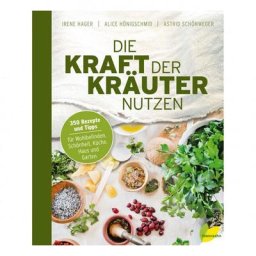 Die Kraft der Kräuter nutzen