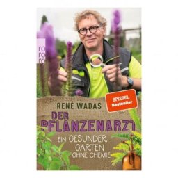 Der Pflanzenarzt:Gesunder Garten ohne Chemie