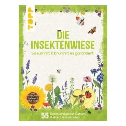 Die Insektenwiese: So summt & brummt es garantiert!