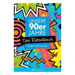 Unsere 90er Jahre - Das Rätselbuch