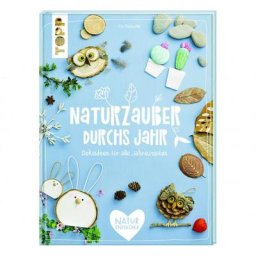 Naturzauber durchs Jahr