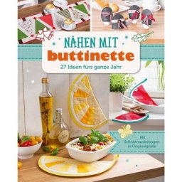 Buch Nähen mit buttinette – 27 Ideen fürs ganze Jahr