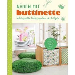Buch Nähen mit buttinette – Selbstgenähte Lieblingssachen fürs Frühjahr