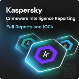 Kaspersky Crimeware Intelligence Reporting - Full Reports and IOCs 1 Jahr Base