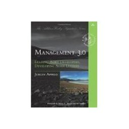Management 3.0: Leading Agile Developers, Developing Agile Leaders