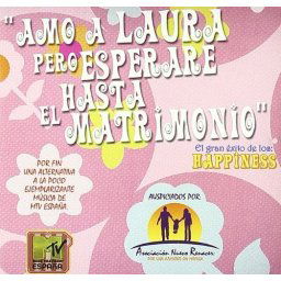Hapiness - Amo a Laura pero esperare hasta el matrimonio [CD]