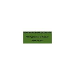 Semi-Riemannian Geometry