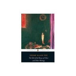 Fall of the House of Usher and Other Writings