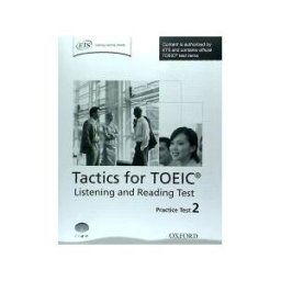 Tactics for TOEIC Listening and Reading Practice Test 2