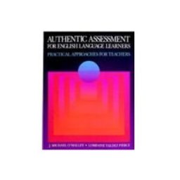 Authentic Assessment for English Language Learners