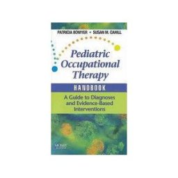 Pediatric Occupational Therapy Handbook