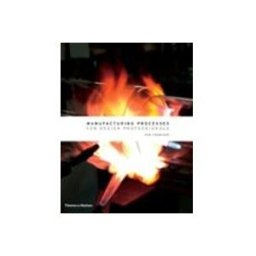Manufacturing Processes for Design Professionals
