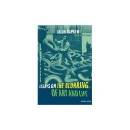Essays on the Blurring of Art and Life