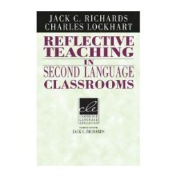 Reflective Teaching in Second Language Classrooms