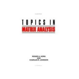 Topics in Matrix Analysis