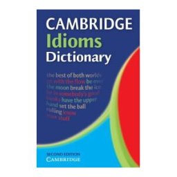 Cambridge Idioms Dictionary
