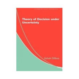 Theory of Decision Under Uncertainty