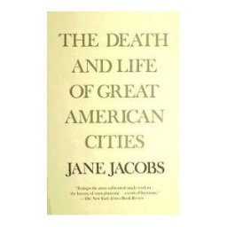 Death and Life of Great American Cities
