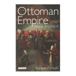 Ottoman Empire And the World Around It