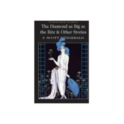 Diamond As Big As the Ritz, and Other Stories