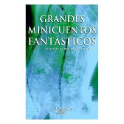 Grandes Minicuentos Fantasticos/great Fantastic Ministories
